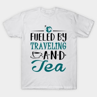 Fueled by Traveling and Tea T-Shirt